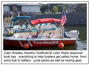 Capt. Bradley Hewitt's TowBoatUS Lake Wylie response boat has   everything to help boaters get safely home, from extra fuel to battery   jump packs as well as towing gear.