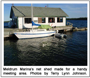Meldrum Marina's net shed made for a handy meeting area. Photos by Terry Lynn Johnson.