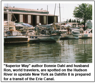 Superior Way author Bonnie Dahl and husband Ron, world travelers, are spotted on the Hudson River in upstate New York as Dahlfin II is prepared for a transit of the Erie Canal.