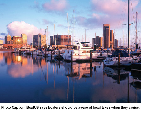 BoatUS says boaters should be aware of local taxes when they cruise.