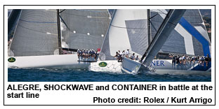 ALEGRE, SHOCKWAVE and CONTAINER in battle at the start line  , Photo credit: Rolex / Kurt Arrigo