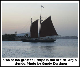 One of the great tall ships in the British Virgin Islands.  Photo by Sandy Kershner