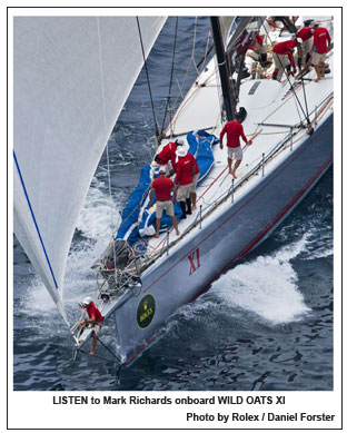  LISTEN to Mark Richards onboard WILD OATS XI, Photo by Rolex / Daniel Forster.