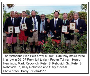 The victorious Sinn Fein crew in 2008. Can they make three in a row in 2010? From left to right Foster Tallman, Henry Hennings, Mark Rebovich, Peter S. Rebovich Sr., Peter S Rebovich Jr., Kelly Robinson and Gary Gochal.
Photo credit: Barry Pickthall/PPL